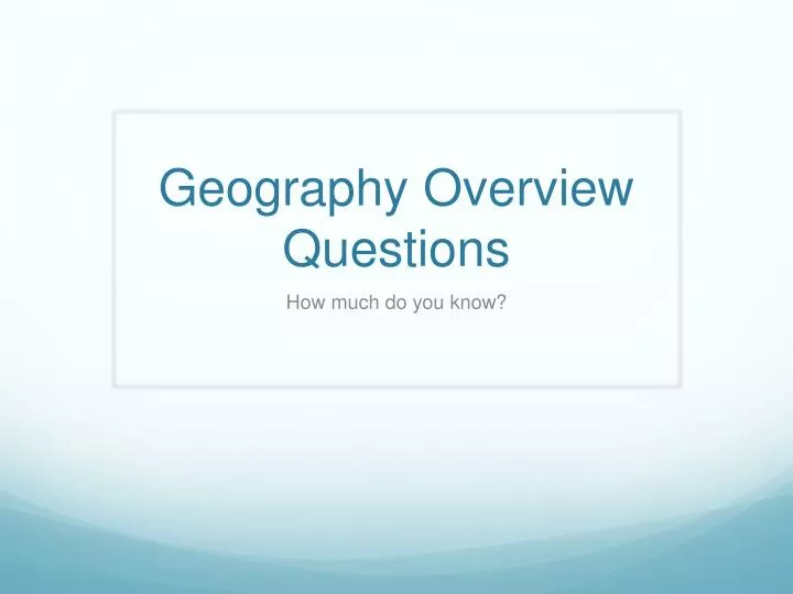geography overview questions