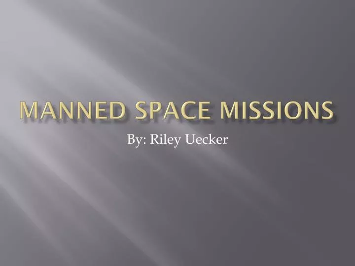 manned s pace missions