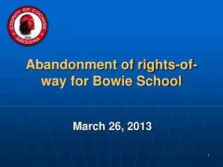 Abandonment of rights-of-way for Bowie School