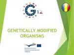 GENETICALLY MODIFIED ORGANISMS - slide 1