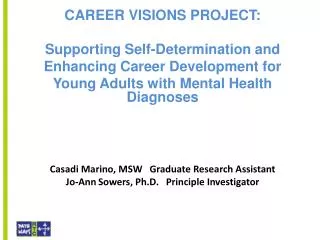 CAREER VISIONS PROJECT: Supporting Self-Determination and Enhancing Career Development for