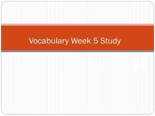 Vocabulary Week 5 Study
