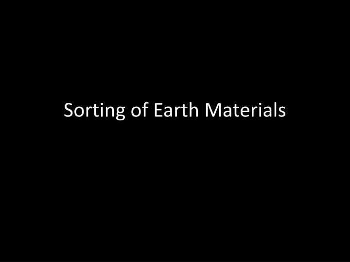sorting of earth materials