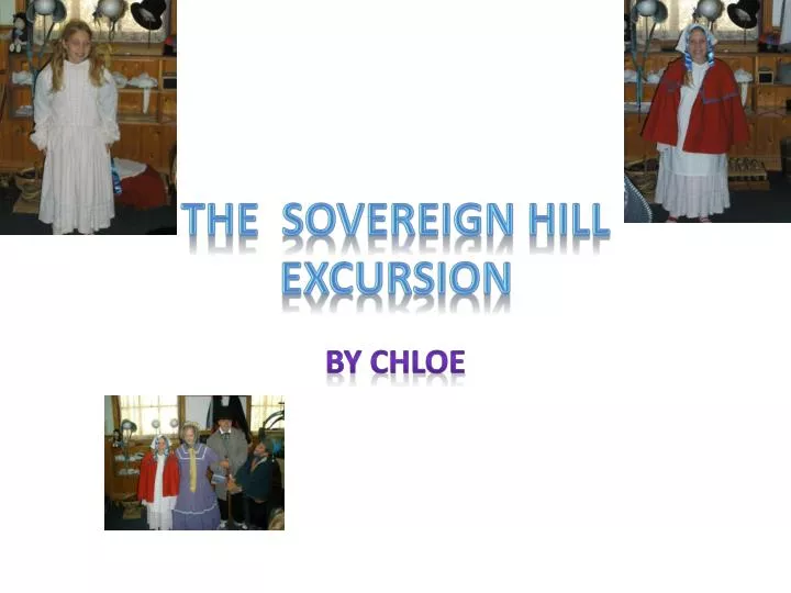 the sovereign hill excursion