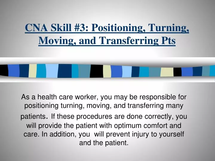 cna skill 3 positioning turning moving and transferring pts