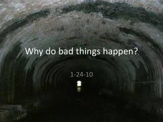 Why do bad things happen?