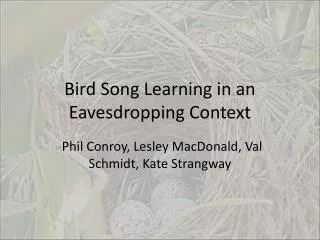 Bird Song Learning in an Eavesdropping Context