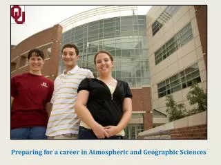 Preparing for a career in Atmospheric and Geographic Sciences