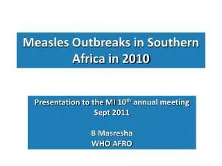 Measles Outbreaks in Southern Africa in 2010
