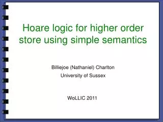 Hoare logic for higher order store using simple semantics