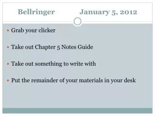 Bellringer 		January 5, 2012