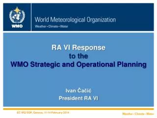 R A VI Response to the WMO Strategic and Operational Planning