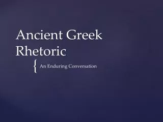 Ancient Greek Rhetoric