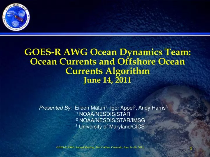 goes r awg ocean dynamics team ocean currents and offshore ocean currents algorithm june 14 2011