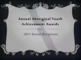 Annual Aboriginal Youth Achievement Awards