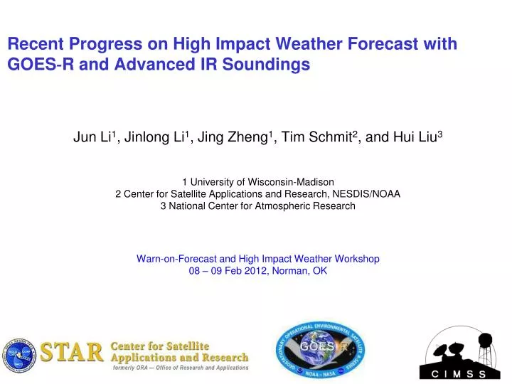 recent progress on high impact weather forecast with goes r and advanced ir soundings