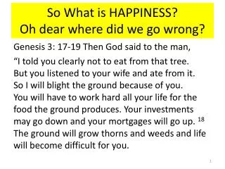 So What is HAPPINESS? Oh dear where did we go wrong?