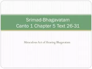 Srimad-Bhagavatam Canto 1 Chapter 5 Text 26-31