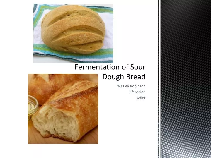 fermentation of sour dough bread
