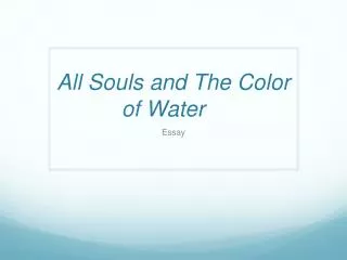 All Souls and The Color of Water