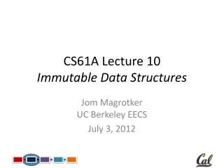 CS61A Lecture 10 Immutable Data Structures