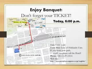 Enjoy Banquet! Don’t forget your TICKET!
