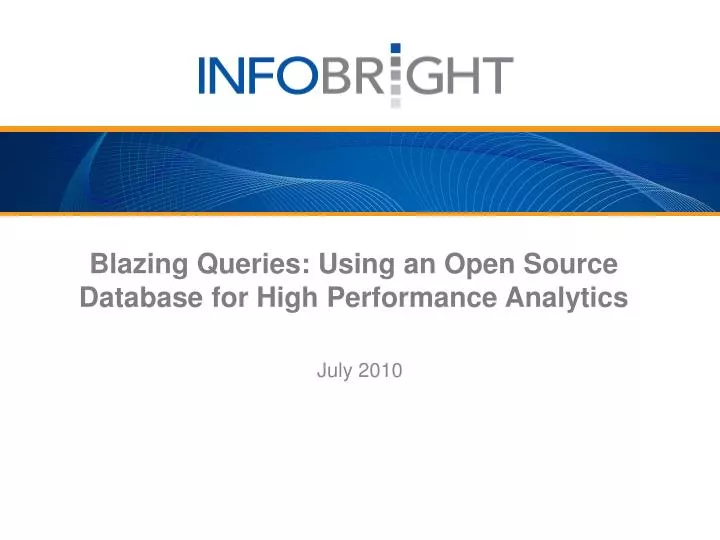 blazing queries using an open source database for high performance analytics