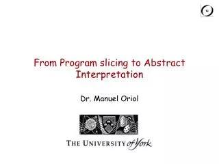 From Program slicing to Abstract Interpretation