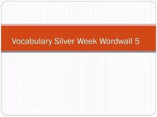 Vocabulary Silver Week Wordwall 5
