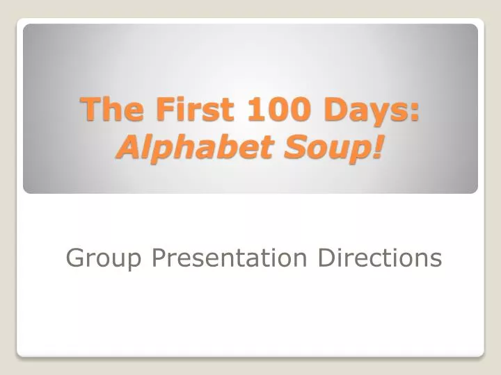 the first 100 days alphabet soup