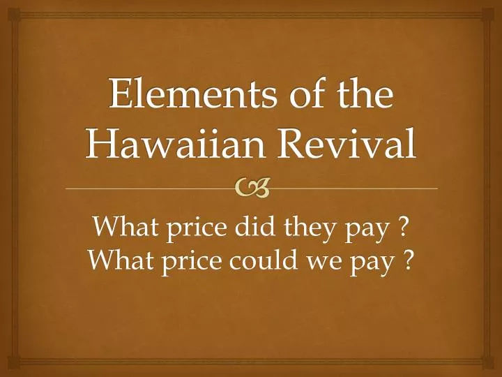 elements of the hawaiian revival