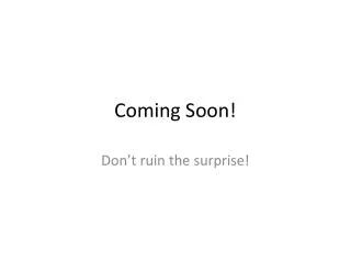 coming soon