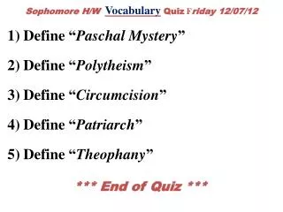 Sophomore H/W Vocabulary Quiz F riday 12/07/12