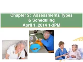 Chapter 2: Assessments Types &amp; Scheduling April 1, 2014 1-3PM