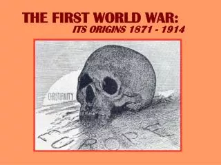 THE FIRST WORLD WAR:
