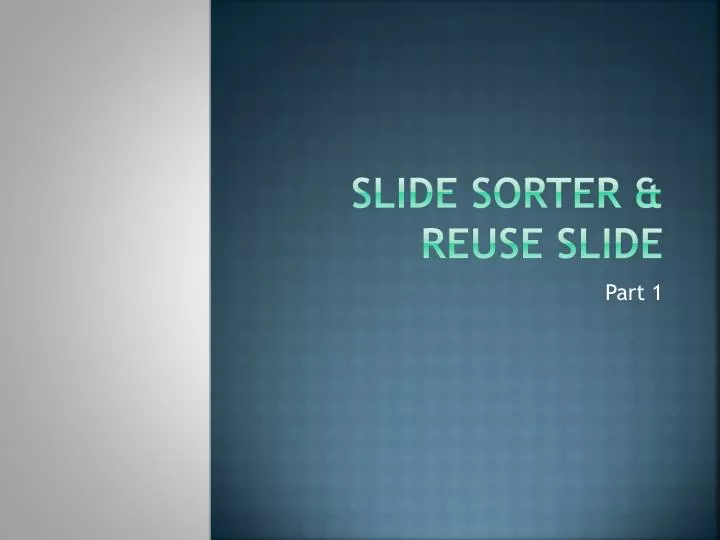 slide sorter reuse slide