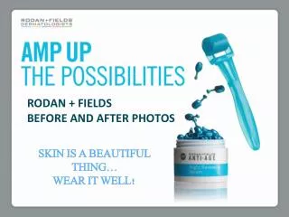 RODAN + FIELDS BEFORE AND AFTER PHOTOS