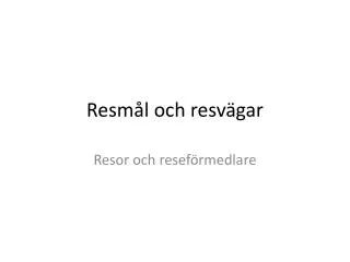 resm l och resv gar