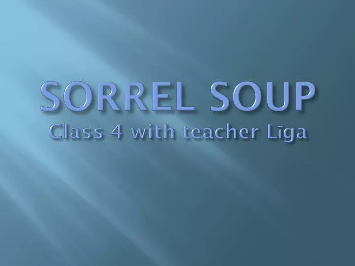 sorrel soup class 4 with teacher l ga