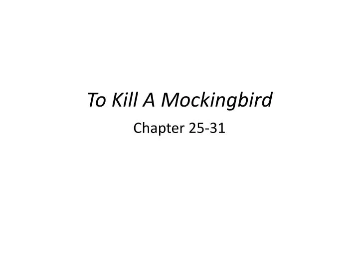 to kill a mockingbird chapter 25 31