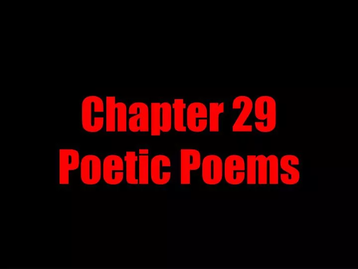 chapter 29 poetic poems