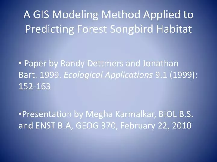 a gis modeling method applied to predicting forest songbird habitat