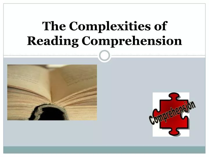 the complexities of reading comprehension