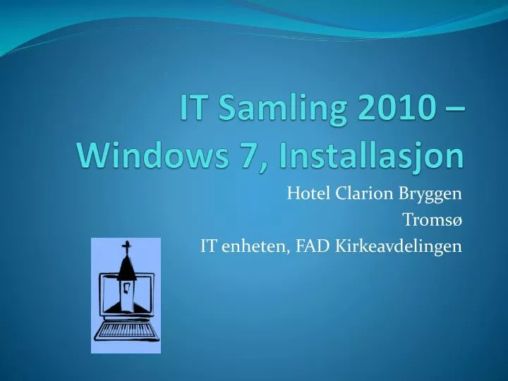 it samling 2010 windows 7 installasjon