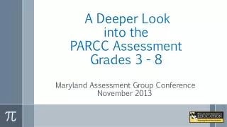 A Deeper Look into the PARCC Assessment Grades 3 - 8