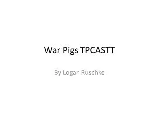 War Pigs TPCASTT