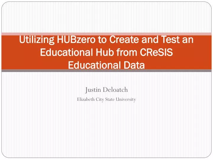 utilizing hubzero to create and test an educational hub from cresis educational data