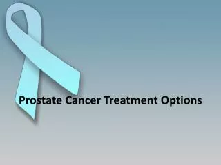 Prostate Cancer Treatment Options