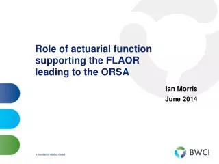 Role of actuarial function supporting the FLAOR leading to the ORSA