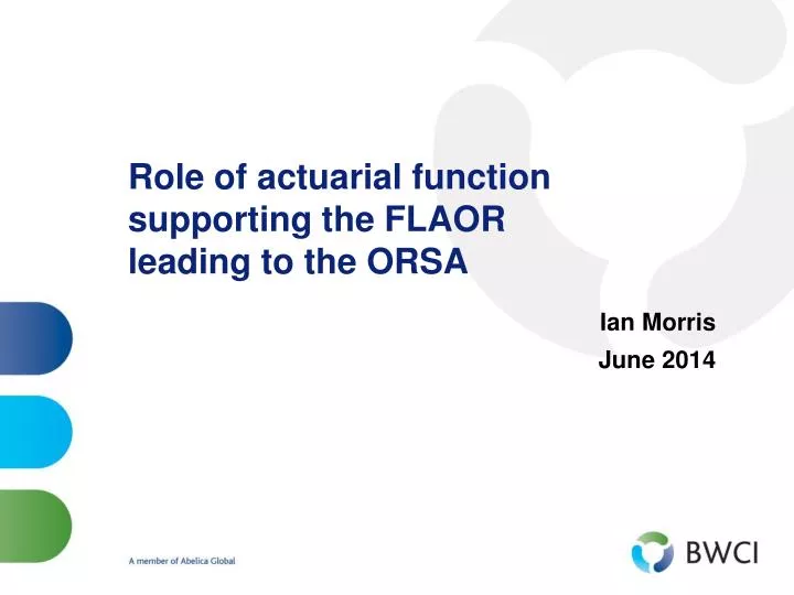 role of actuarial function supporting the flaor leading to the orsa